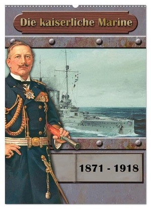 Hudak, Hans-Stefan. Die kaiserliche Marine 1871 - 1918 (Wandkalender 2024 DIN A2 hoch), CALVENDO Monatskalender - Schiffe der kaiserliche Marine. Calvendo, 2023.