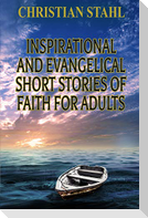 Inspirational and Evangelical Short Stories of Faith for Adults