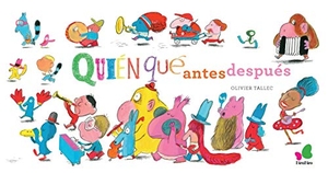 Tallec, Olivier / Laurent Rivelaygue. Quién, qué, quién antes-después. BiraBiro Editorial, 2021.