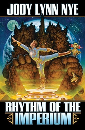 Nye, Jody Lynn. Rhythm of the Imperium. Baen, 2015.