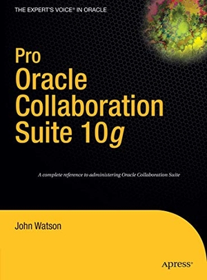 Watson, John. Pro Oracle Collaboration Suite 10g. Apress, 2006.