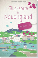 Glücksorte in Neuengland. Mit Boston
