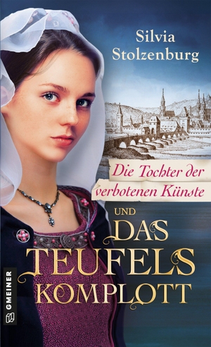Stolzenburg, Silvia. Die Tochter der verbotenen Künste und das Teufelskomplott - Historischer Roman. Gmeiner Verlag, 2026.
