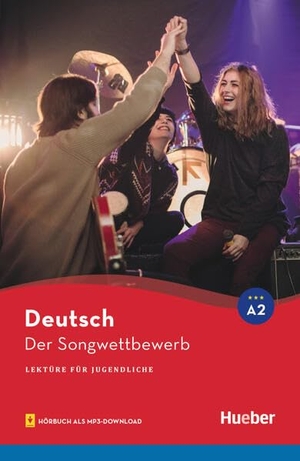 Weber, Annette. Der Songwettbewerb - Lektüre mit Audios online. Hueber Verlag GmbH, 2026.