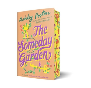 Poston, Ashley. The Someday Garden. Harper Collins Publ. UK, 2026.