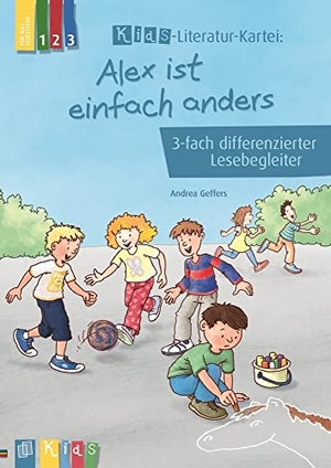 Geffers, Andrea. Alex ist einfach anders - 3-fach differenzierter Lesebegleiter. Verlag an der Ruhr GmbH, 2016.