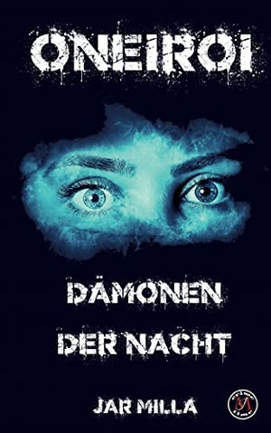 Milla, Jar. Oneiroi - Dämonen der Nacht. Books on Demand, 2022.
