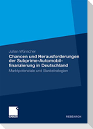 Chancen und Herausforderungen der Subprime-Automobilfinanzierung in Deutschland