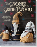 The Gnomes of Grimblewood