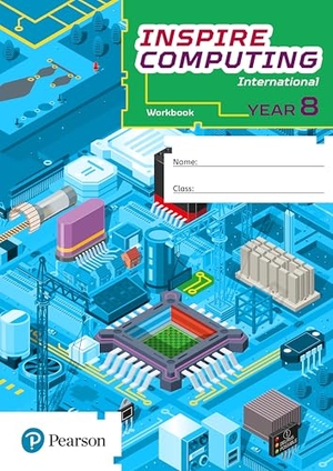 Clowrey, Paul. Inspire Computing International, Workbook, Year 8. Pearson Education Limited, 2022.