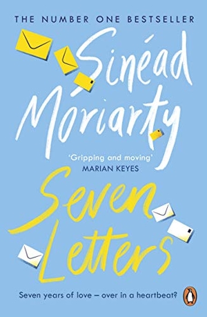 Moriarty, Sinead. Seven Letters - The emotional and gripping new page-turner from the No. 1 bestseller & Richard and Judy Book Club author. Penguin Books Ltd, 2020.