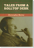 Tales from a Rolltop Desk