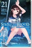 Strike the Blood, Vol. 21 (Light Novel)