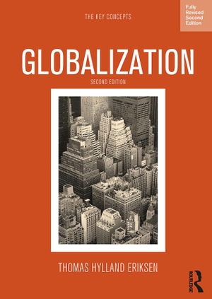 Eriksen, Thomas Hylland. Globalization - The Key Concepts. Taylor & Francis Ltd, 2014.