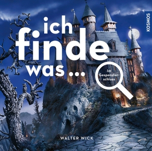 Wick, Walter. Ich finde was, Im Gespensterschloss - Einzigartiges Foto-Wimmelbuch für Kinder ab 4 Jahren: Suchbilder fördern Konzentration und Aufmerksamkeit. Für gemeinsamen Suchspaß für die ganze Familie. Franckh-Kosmos, 2026.