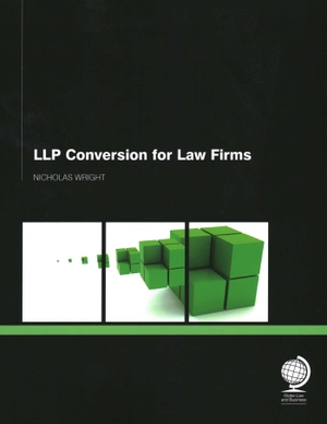 Wright, Nicholas. LLP Conversion for Law Firms. Globe Law and Business Ltd, 2010.