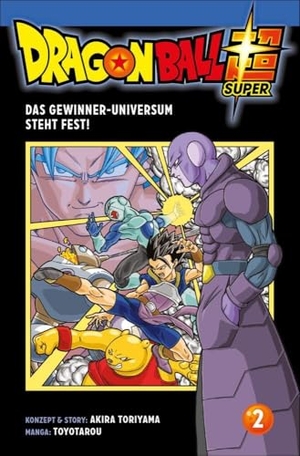Akira Toriyama / Toyotarou. Dragon Ball Super 2 - Das Gewinner-Universum steht fest!. Carlsen Verlag GmbH, 2017.