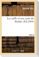 Les mille et une nuits du théâtre. 3e série