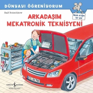 Butschkow, Ralf. Arkadasim Mekatronik Teknisyeni. Türkiye Is Bankasi Kültür Yayinlari, 2026.