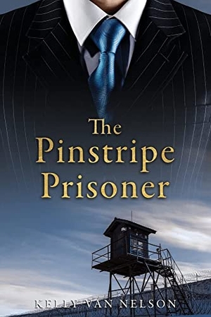 Nelson, Kelly van. The Pinstripe Prisoner. Serenity Press PTY.Ltd, 2022.