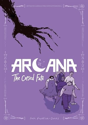 Prentice-Jones, Sam. Arcana: The Cursed Fate. Feiwel & Friends, 2026.