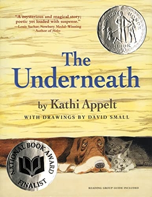 Appelt, Kathi. The Underneath. Atheneum Books for Young Readers, 2010.