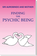 Finding the Psychic Being