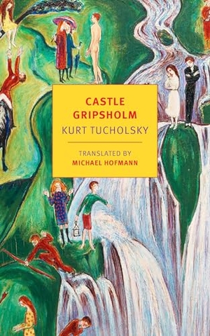 Tucholsky, Kurt. Castle Gripsholm. Random House LLC US, 2019.