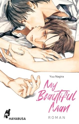 Nagira, Yuu. My Beautiful Man (My Beautiful Man 1) - Highschool Gay Romance aus Japan - eine berührende Romantrilogie!. Carlsen Verlag GmbH, 2024.