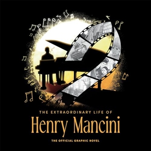 Calcano, David. The Extraordinary Life of Henry Mancini: Official Graphic Novel.. Fantoons, 2024.