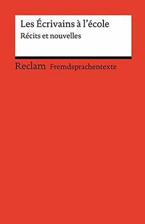 Guizetti, Roswitha (Hrsg.). Les Ecrivains a l'ecole - Recrits et nouvelles. Reclam Philipp Jun., 2003.