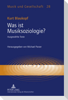 Was ist Musiksoziologie?