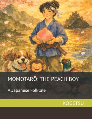 &. Momotarō - The Peach Boy: 桃太郎. Amazon Digital Services LLC - Kdp, 2026.