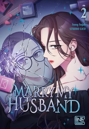 Sung, Sojak. Marry My Husband 2 - Office Romance Webtoon aus Korea über die Rache einer betrogenen Ehefrau - mit exklusiver Photocard, nur solange der Vorrat reicht. Carlsen Verlag GmbH, 2024.