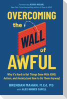 Overcoming the Wall of Awful
