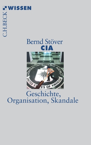 Stöver, Bernd. CIA - Geschichte, Organisation, Skandale. C.H. Beck, 2017.