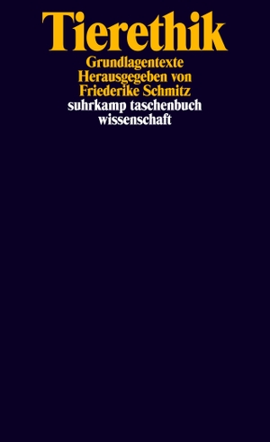 Schmitz, Friederike (Hrsg.). Tierethik - Grundlagentexte. Suhrkamp Verlag AG, 2014.