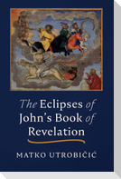 The Eclipses of John's Book of Revelation