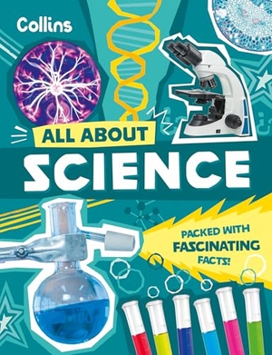 Collins Kids. Science - Discover Fascinating Facts About Science, Technology and Engineering. HarperCollins Publishers, 2025.