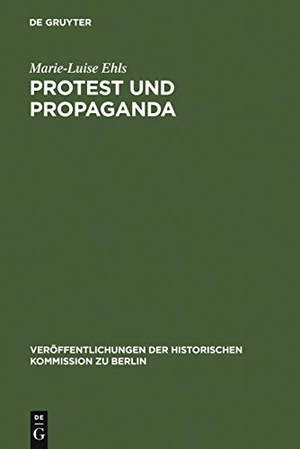 Ehls, Marie-Luise. Protest und Propaganda - Demonstrationen in Berlin zur Zeit der Weimarer Republik. De Gruyter, 1997.