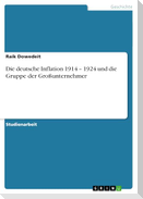 Die deutsche Inflation 1914 ¿ 1924 und die Gruppe der Großunternehmer