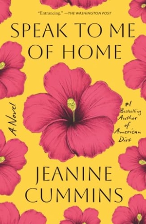 Cummins, Jeanine. Speak to Me of Home. St. Martins Press, 2026.