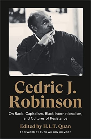 Robinson, Cedric J.. Cedric J. Robinson - On Racial Capitalism, Black Internationalism, and Cultures of Resistance. Pluto Press, 2019.