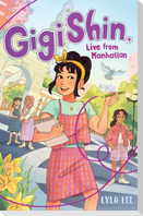 Gigi Shin, Live from Manhattan