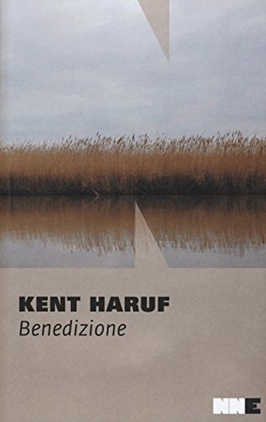 Haruf, Kent. Benedizione. NN Editore, 2015.