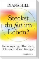 Steckst du fest im Leben?