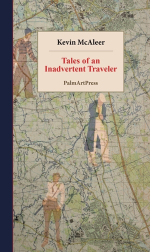Mcaleer, Kevin. Tales of an Inadvertent Traveler. PalmArtPress, 2026.