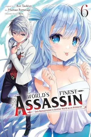 Sumeragi, Hamao / Hutton, Luke et al. The World's Finest Assassin Gets Reincarnated in Another World as an Aristocrat, Vol. 6 (manga). Little, Brown & Company, 2024.