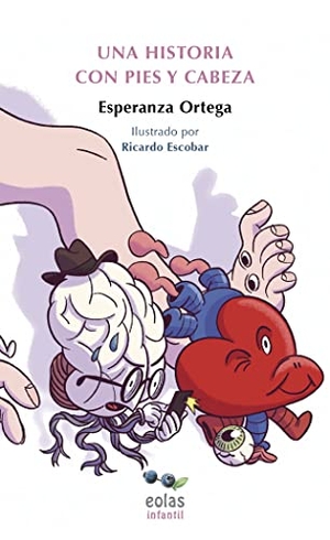 Ortega Martínez, Esperanza. Una historia con pies y cabeza. EOLAS, 2020.