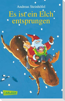 Es ist ein Elch entsprungen